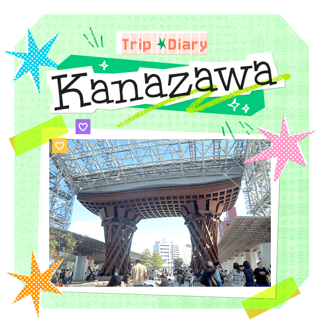 Trip Diary ⇒ Kanazawa